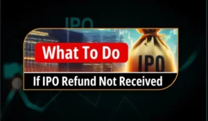 IPO Refund Not Received